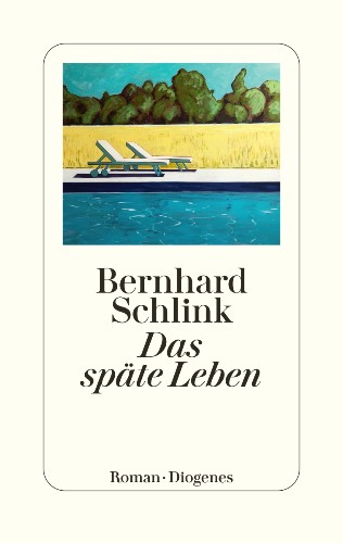 Bernhard Schlink Das späte Leben