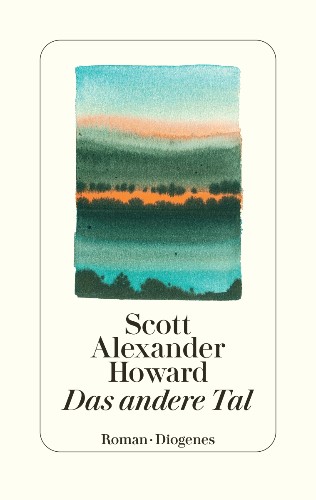Unser Ferien-Lesetipp: Scott Alexander Howard Das andere Tal