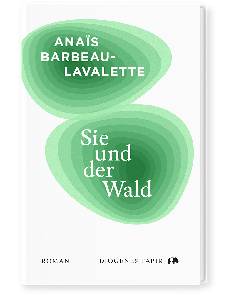 Anaïs Barbeau-Lavalette Der Wald und ich